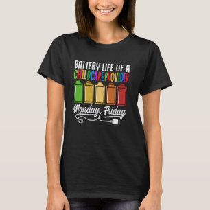 Batterielebensdauer eines Kinderbetreuers Frühe Ki T-Shirt