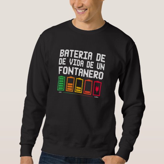 Batterielebensdauer eines Klempners Sweatshirt (Vorderseite)