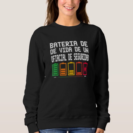 Batterielebensdauer eines Sicherheitsbeamten Sweatshirt (Vorderseite)