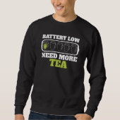 Batterieschwäche braucht mehr Tea Cups Teakup Sweatshirt (Vorderseite)