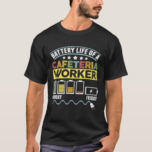 Battery Life Cafeteria Lunch Lady School Cafeteria T-Shirt (Vorderseite)