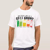 Battery Life Of A 0311 Grunt T-Shirt (Vorderseite)