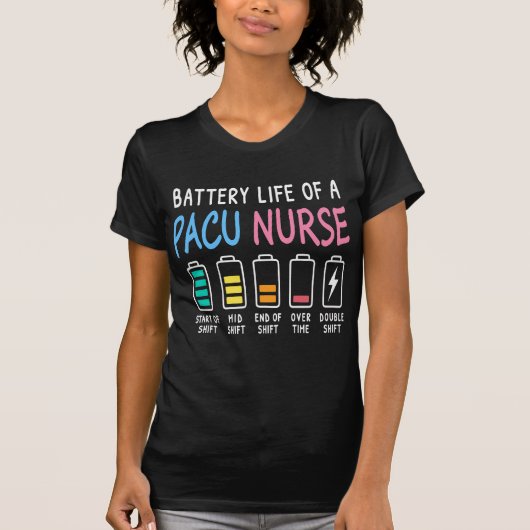Battery life of a PACU nurse levels humor T-Shirt (Vorderseite)