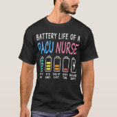 Battery life of a PACU nurse levels humor T-Shirt (Vorderseite)