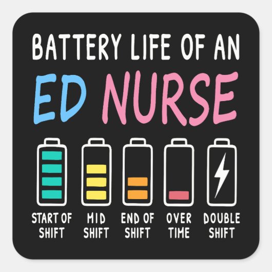 Battery life of an ED nurse levels humor Quadratischer Aufkleber (Vorderseite)