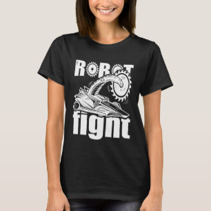 Battle Robot Fight Robotics Tower Kampfidee T-Shirt