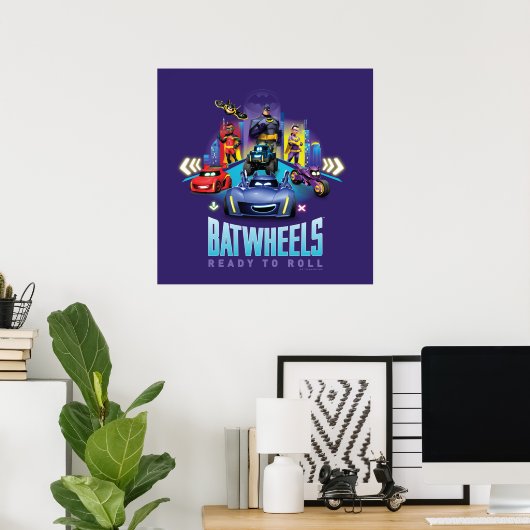 Batwheels™ - Bereit zum Rollen Poster (Heimbüro)