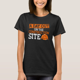 Bau eines Tages auf dem Baugelände T-Shirt