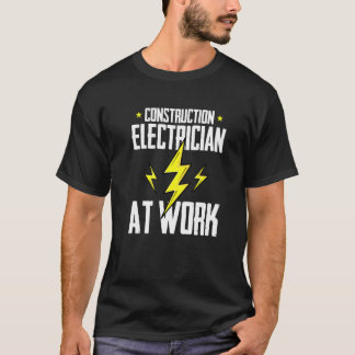 Bau-Elektriker bei der Arbeit  Bau-Elektriker T-Shirt