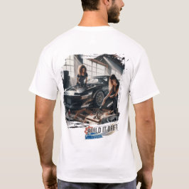 Bau es Drift bei "Bumpers & Bolts Garage" T-Shirt