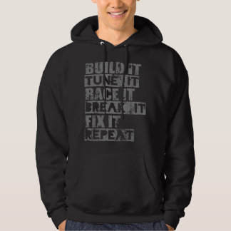 Bau es, stimme es, rase es, zerbrich es, repariere hoodie
