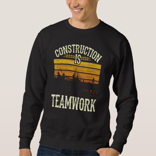 Bau ist Teamwork-Mitarbeiter-Standort Sweatshirt (Vorderseite)