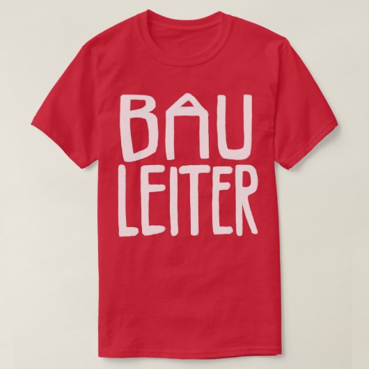 Bau Leiter Bauleiter T-Shirt (Design vorne)