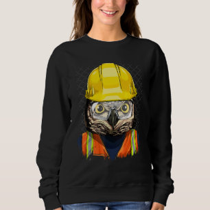 Bauarbeiter Eule Arbeiter Tier Vogelbesitzer Sweatshirt