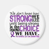 Bauchspeicheldrüsenkrebs wie stark wir sind magnet (Vorne)