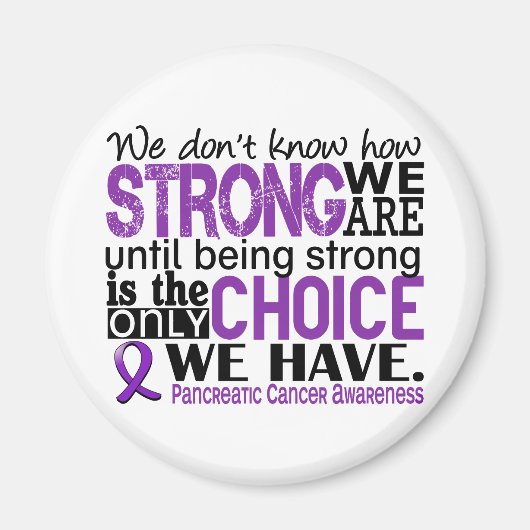 Bauchspeicheldrüsenkrebs wie stark wir sind magnet (Vorne)