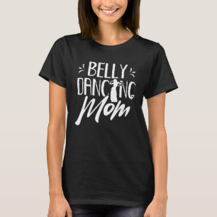 Bauchtanz-Mama Tanz Tänzerin Orientalisch T-Shirt