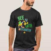 BauDigger Alligator Dig Siehe Ya später exc T-Shirt (Vorderseite)