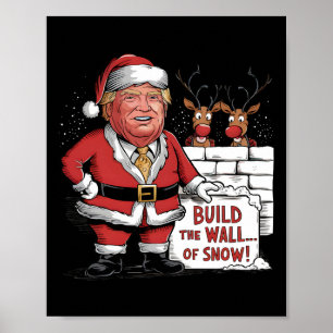 Bauen Sie die Schneemauer Trumps Santa Poster