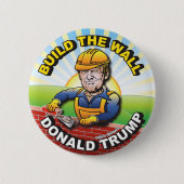 BAUEN SIE DIE WALL DONALD TRUMP BRICK LAYER MASON BUTTON (Vorderseite)