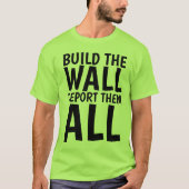 BAUEN SIE DIE WALL, Donald Trump, SIE ALLE. T-Shirt (Vorderseite)