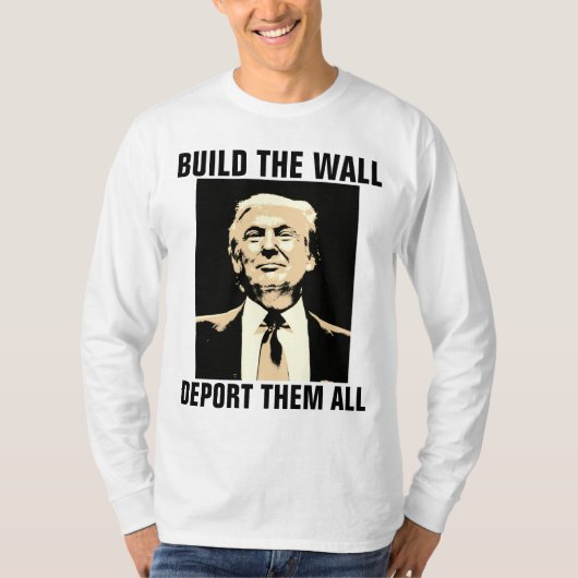 BAUEN SIE DIE WALL UND TRUMP-T - Shirt. T-Shirt (Vorderseite)