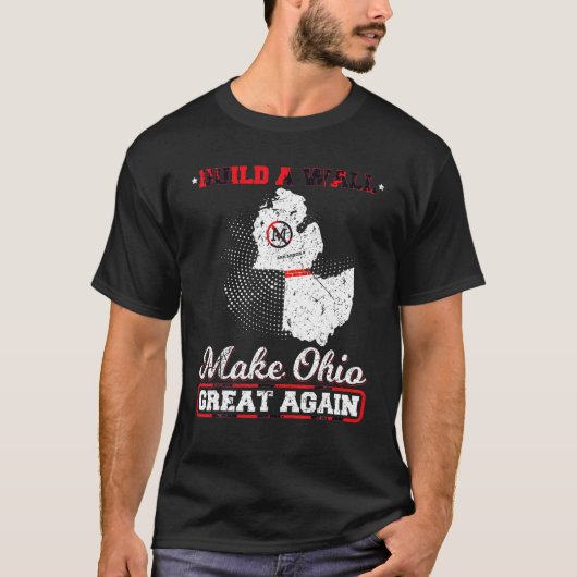 Bauen Sie eine Mauer, die Ohio wieder großartig ma T-Shirt (Vorderseite)
