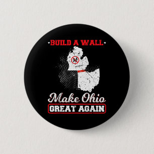 Bauen Sie eine Mauer machen ohio wieder großartig Button