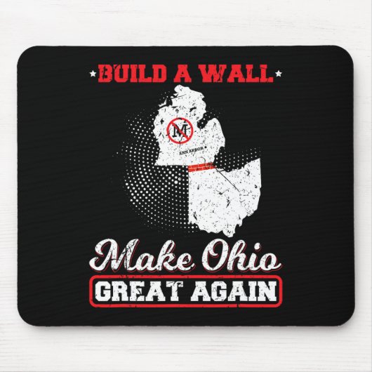 Bauen Sie eine Mauer machen ohio wieder großartig Mousepad (Vorne)
