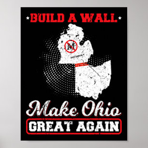 Bauen Sie eine Mauer machen ohio wieder großartig Poster