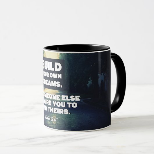 Bauen Sie Ihre eigenen Träume Tasse (VorderseiteRechts)