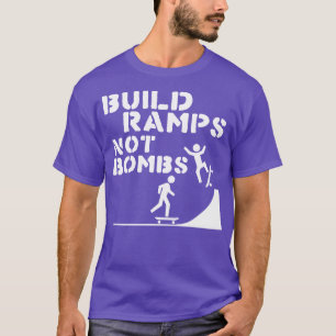 Bauen Sie Ramps nicht Bomben Skateboarding Peace D T-Shirt
