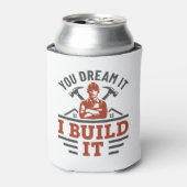 Bauen Sie träumen, ich baue es Dosenkühler (Kanne Vorderseite)