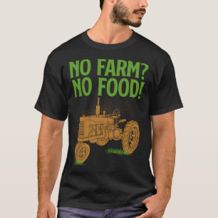 Bauer Gif No Farm No Food T-Shirt
