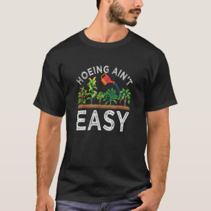 Bauer Hoeing Ain nicht leicht Gemüsepflanzen Pflan T-Shirt