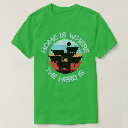 Bauer Kuh Rinder Zuhause ist, wo der Herde ist T-Shirt (Design vorne)