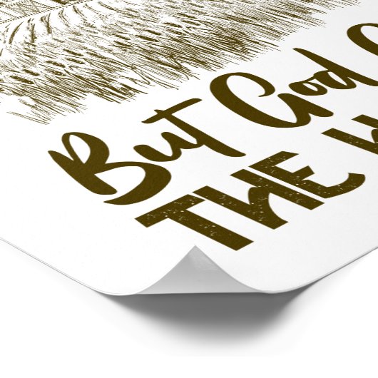 Bauer Pflanze Das Samen, aber Gott gibt die Ernte Poster (Ecke)