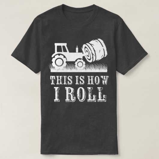 Bauer Traktor So Roll ich Hay Bale T-Shirt (Design vorne)