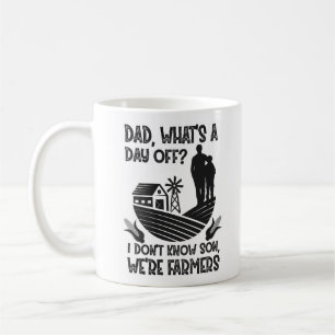 Bauer Vater Was ist ein freier Tag, weiß nicht, So Kaffeetasse