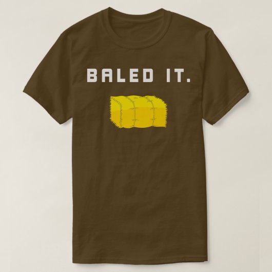 Bauern Baled It Funny Bauer T-Shirt (Design vorne)