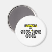 Bauern sind Sofa King Cool Magnet (Vorderseite/Rückseite)