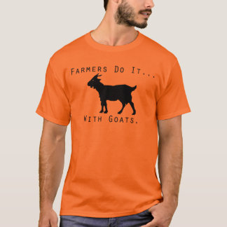 Bauern tun es… mit Ziegen T-Shirt