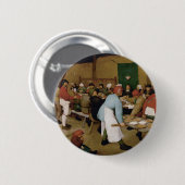 Bauernhochzeit von Pieter Bruegel, der Ältere Button (Vorne & Hinten)