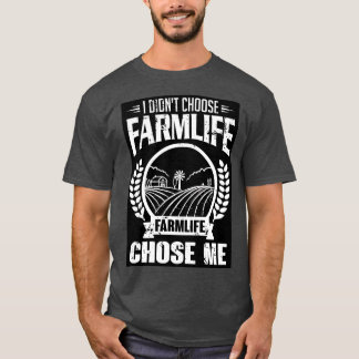 Bauernhof hat mich gewählt T-Shirt