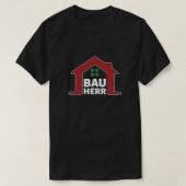 Bauherr Baustelle Bauen Architekt Hausbau Bauherre T-Shirt (Design vorne)
