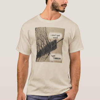 Bauholz-Shirt T-Shirt