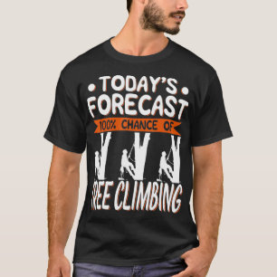 Baum-Climber-Geschenk - heutzutage prognostiziert T-Shirt