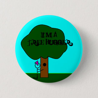 Baum Hugger, bin ich ein Baum Hugger Button