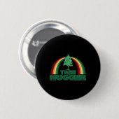Baum Hugger Earth Day Tree Environmental Protectio Button (Vorne & Hinten)