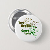 Baum Huggin grüner Lovin Knopf gehender grüner Button (Vorne & Hinten)
